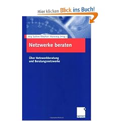 Netzwerke beraten: �ber Netzwerkberatung und Beratungsnetzwerke