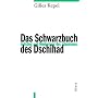 Das Schwarzbuch des Dschihad. Aufstieg und Niedergang des Islamismus