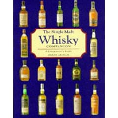The Single Malt Whisky: A Connoisseur's Guide