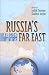 Russia's Far East: A Region at Risk