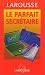 Le parfait secretaire : 300 modeles de lettres pour l'entreprise