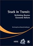Stuck in Transit: Rethinking Russian Economic Reform