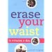 Erase Your Waist (In Minutes a Day)
