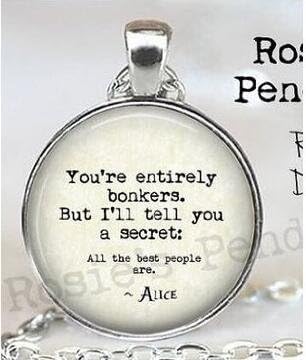 You're entirely bonkers jewelry - Alice in Wonderland Quote - Mad Hatter - Gift for Reader - Literary Jewelry - White Rabbit Charm