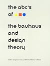 The ABC's of Bauhaus, The Bauhaus and Design Theory