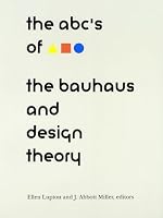 The ABC's of Bauhaus, The Bauhaus and Design Theory