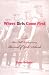 Book Where Girls Come First: The Rise, Fall, and Surprising Revival of Girls' Schools