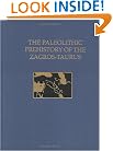 The Paleolithic Prehistory of the Zagros-Taurus (University Museum Monograph)
