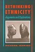 Rethinking Ethnicity: Arguments and Explorations