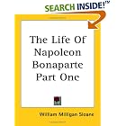 The Life Of Napoleon Bonaparte Part One by  William Milligan Sloane
