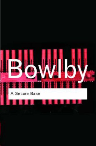 A Secure Base (Routledge Classics)