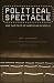 Political Spectacle and the Fate of American Schools (Critical Social Thought)