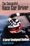 The Successful Race Car Driver: A Career Development Handbook