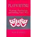 Playwriting: Writing Producing and Selling Your Play