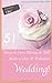 51 Ways to Save Money & Still Have a Chic & Fabulous Wedding