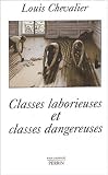 Classes laborieuses et classes dangereuses de Louis Chevalier