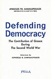 Defending Democracy: The Contribution of Greece During the Second World War