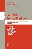 FME 2003: Formal Methods: International Symposium of Formal Methods Europe. Pisa Italy, September 8-14, 2003, Proceedings (Lecture Notes in Computer Science)