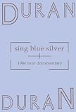 Review EMI  / Duran Duran - Sing Blue Silver