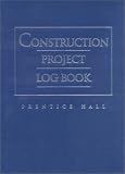 Review Prentice Hall  / Construction Project Log Book