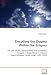 Decoding the Dogma Within the Enigma: The Life, Works, Mystical Piety and SystematicThought of Rabbi Moses Cordoeiro (aka Cordovero;Safed, Israel, 1522-1570)