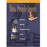 How People Learn: Brain, Mind, Experience, and School: Expanded Edition ~ John Bransford