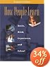How People Learn: Brain, Mind, Experience, and School: Expanded Edition