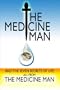 The Medicine Man and the Seven Secrets of Life