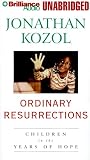  : Ordinary Resurrections: Children in the Years of Hope