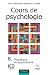 Cours de psychologie : Tome 6, Processus et applications