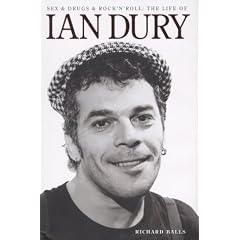 Sex and Drugs and Rock and Roll: The Life of Ian Dury