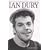Sex and Drugs and Rock and Roll: The Life of Ian Dury