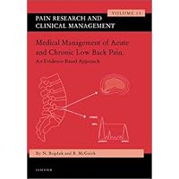 Medical Management of Acute and Chronic Low Back Pain: Pain Research and Clinical Management Series, Volume 13