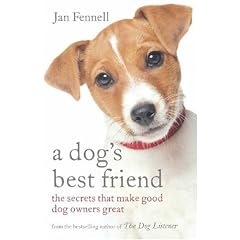 A Dog's Best Friend: The Secrets that Make Good Dog Owners Great