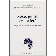 Sexe, genre et soci�t� : Engendrer les sciences sociales africaines