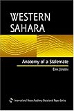 Western Sahara: Anatomy Of A Stalemate (International Peace Academy Occasional Paper Series.)