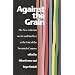 Against the Grain: The New Criterion on Art and Intellect at the End of the Twentieth Century