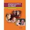 Attachment Handbook for Foster Care and Adoption