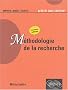M�thodologie de la recherche : Guide du jeune chercheur en Lettres, Langues, Sciences humaines et sociales