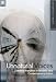 Book UNNATURAL VOICES: EXTREME NARRATION IN MODERN AND CONTEMPO (THEORY INTERPRETATION NARRATIV)