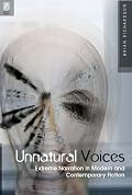 UNNATURAL VOICES: EXTREME NARRATION IN MODERN AND CONTEMPO (THEORY INTERPRETATION NARRATIV)