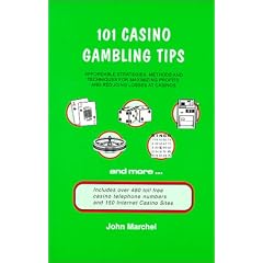 101 Casino Gambling Tips: Affordable Strategies & Techniques for Maximizing Profits & Reducing Loses