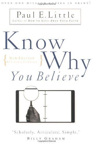 By Paul E. Little Know Why You Believe (Rev Upd) [Paperback]