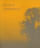 Approach (The Danish Pavilion - Artist); ISBN: 8791409144; by Eva Koch
