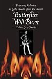 Butterflies Will Burn: Prosecuting Sodomites in Early Modern Spain and Mexico