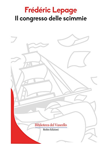 Il congresso delle scimmie (Biblioteca del Vascello) (Italian Edition)