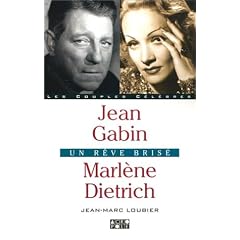 Jean Gabin, Marl�ne Dietrich : Un r�ve bris�