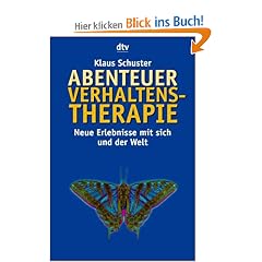 Abenteuer Verhaltenstherapie. Neue Erlebnisse mit sich und der Welt.