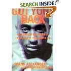 Click here to buy Got Your Back: Protecting Tupac in the World of Gangsta Rap by  Frank Alexander and Heidi Siegmund Cuda.