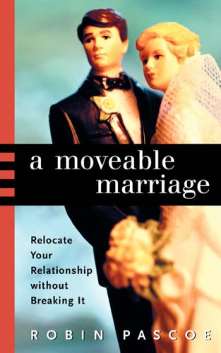 City Travel Guides Discounted  Books : A Moveable Marriage: Relocate Your Relationship Without Breaking It